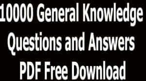 10000 General Knowledge Questions and Answers PDF Free Download