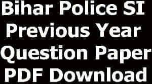 Bihar Police SI Previous Year Question Paper PDF Download
