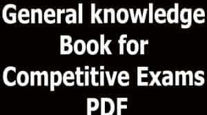 General knowledge Book for Competitive Exams PDF