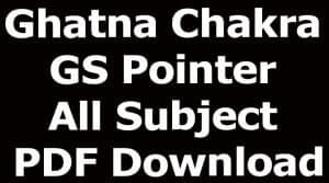 Ghatna Chakra GS Pointer All Subject PDF Download