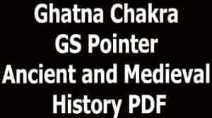 Ghatna Chakra GS Pointer Ancient and Medieval History PDF