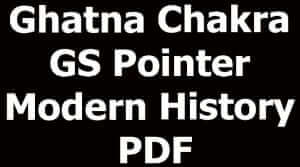 Ghatna Chakra GS Pointer Modern History PDF
