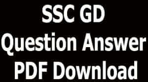 SSC GD Question Answer PDF Download