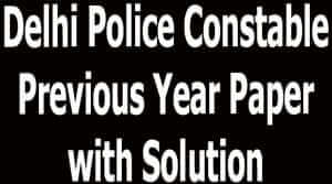 Delhi Police Constable Previous Year Paper with Solution