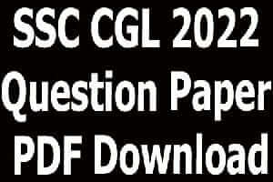 SSC CGL 2022 Question Paper PDF Download