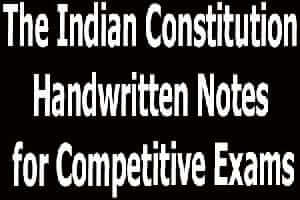 The Indian Constitution Handwritten Notes for Competitive Exams