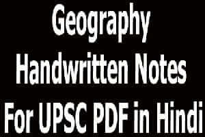 Geography Handwritten Notes For UPSC PDF in Hindi