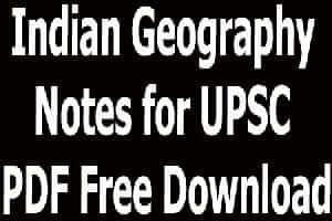 Indian Geography Notes for UPSC PDF Free Download