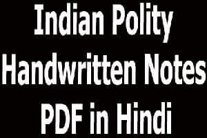 Indian Polity Handwritten Notes PDF in Hindi