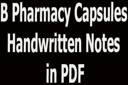 B Pharmacy Capsules Handwritten Notes in PDF
