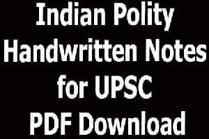 Indian Polity Handwritten Notes for UPSC PDF Download