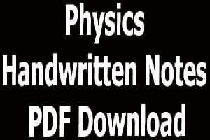 Physics Handwritten Notes PDF Download