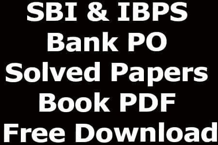 SBI & IBPS Bank PO Solved Papers Book PDF Free Download