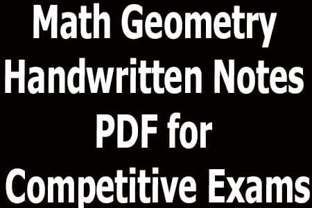 Math Geometry Handwritten Notes PDF for Competitive Exams