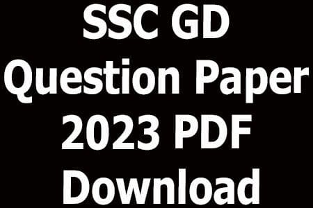 SSC GD Question Paper 2023 PDF Download