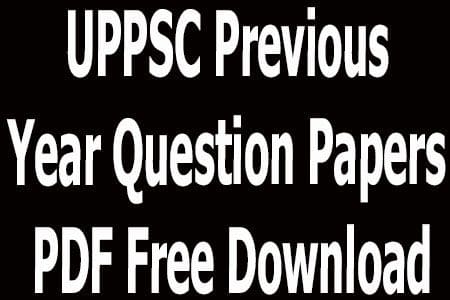 UPPSC Previous Year Question Papers PDF Free Download