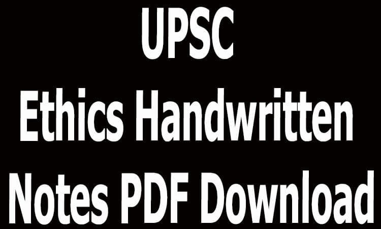 UPSC Ethics Handwritten Notes PDF Download