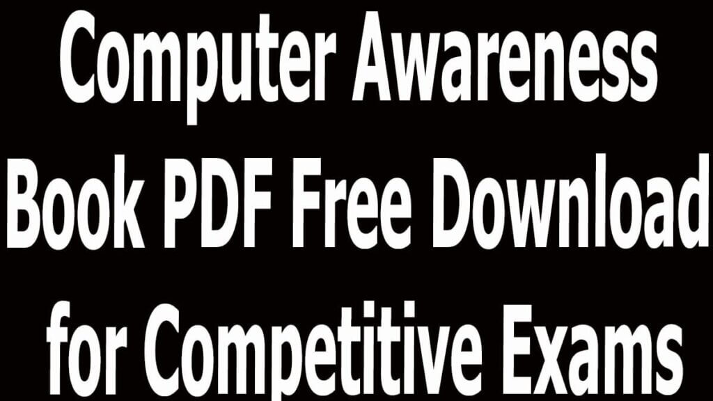 Computer Awareness Book PDF Free Download for Competitive Exams