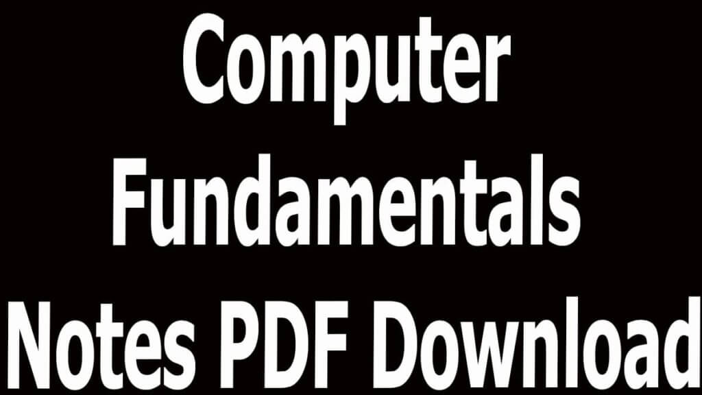 Computer Fundamentals Notes PDF Download