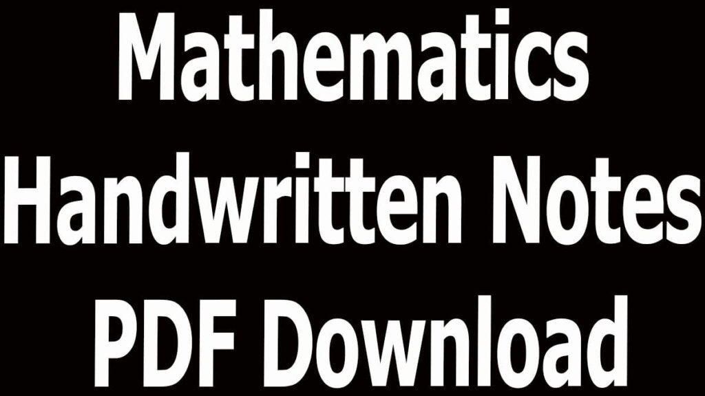 Mathematics Handwritten Notes PDF Download