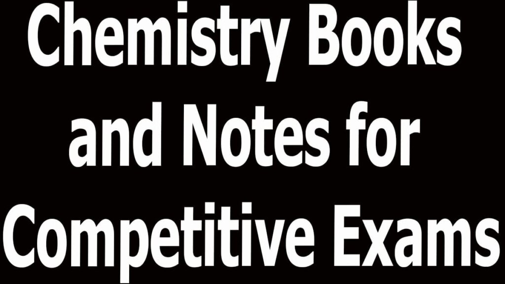 Chemistry Books and Notes for Competitive Exams