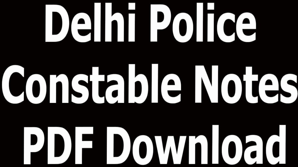 Delhi Police Constable Notes PDF Download
