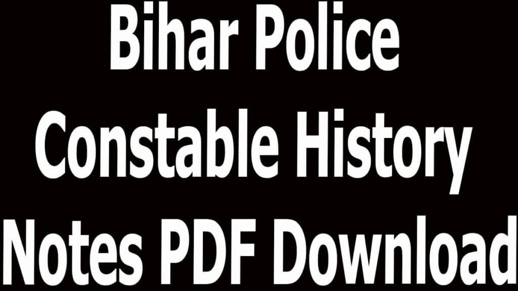 Bihar Police Constable History Notes PDF Download