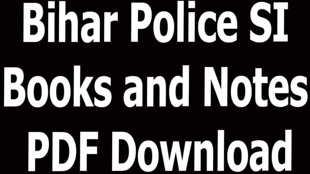 Bihar Police SI Books and Notes PDF Download