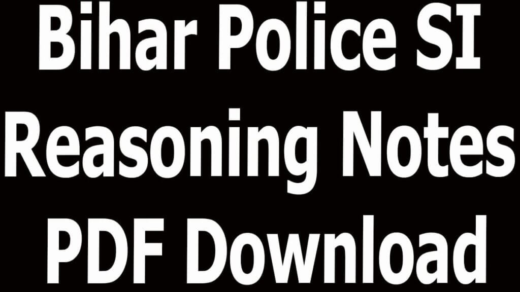 Bihar Police SI Reasoning Notes PDF Download