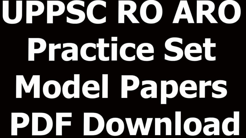 UPPSC RO ARO Practice Set Model Papers PDF Download