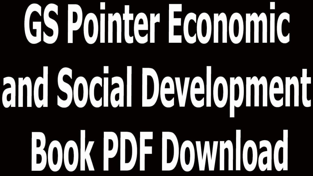 GS Pointer Economic and Social Development Book PDF Download