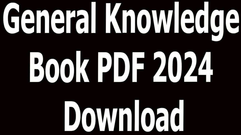 General Knowledge Book PDF 2024 Download