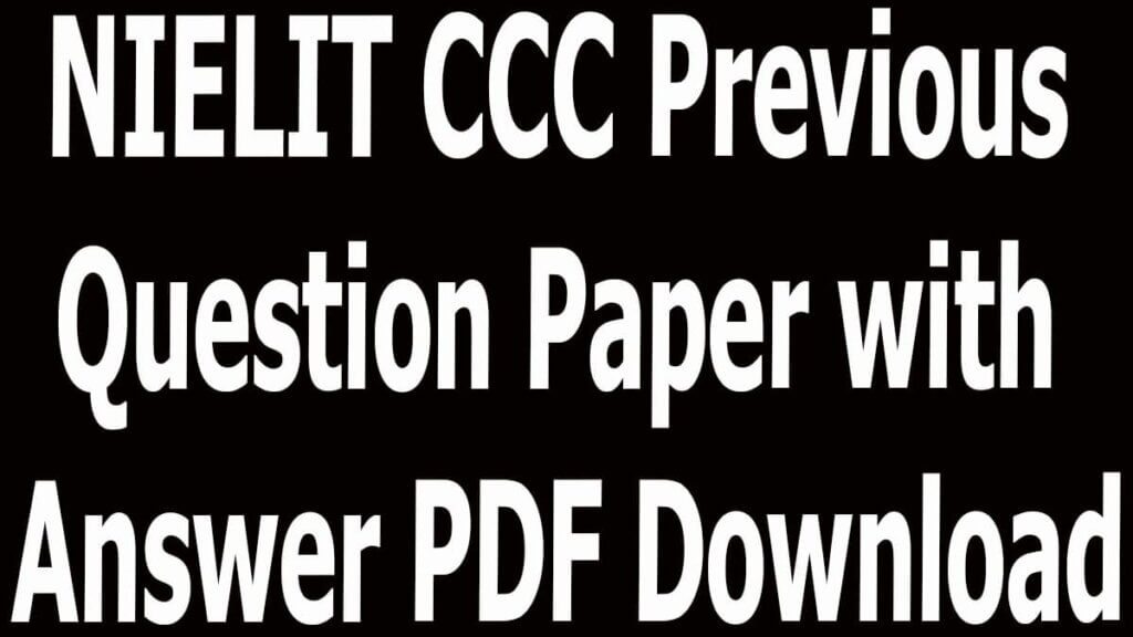 NIELIT CCC Previous Question Paper with Answer PDF Download