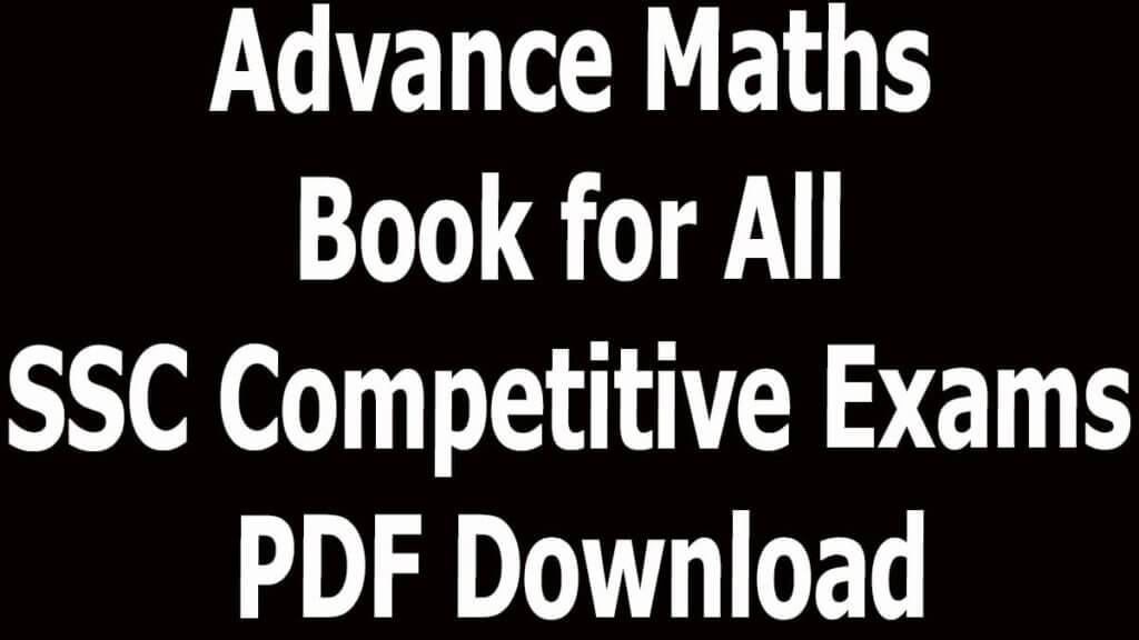 Advance Maths Book for All SSC Competitive Exams PDF Download