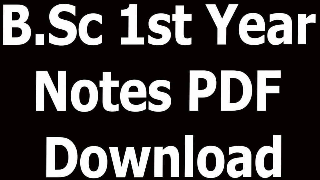 B.Sc 1st Year Notes PDF Download