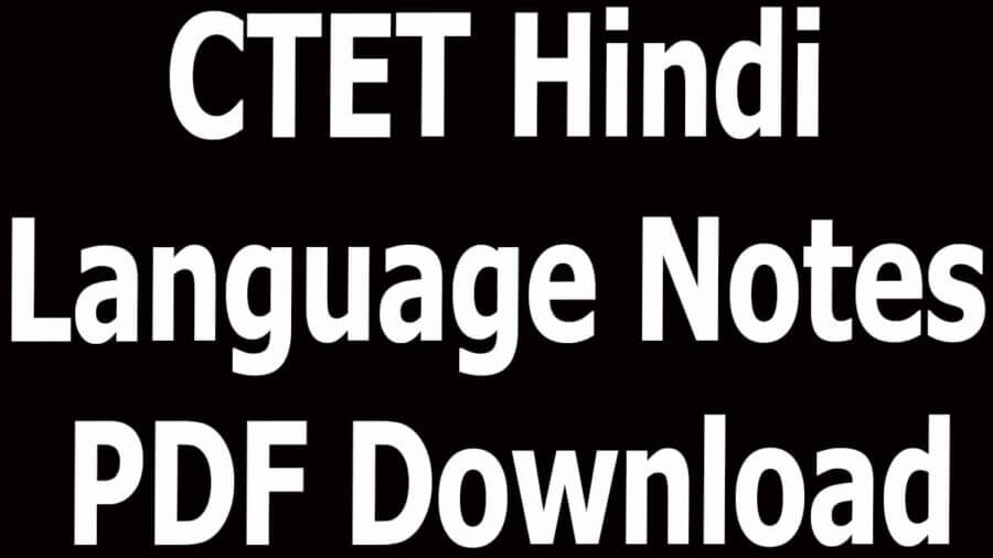 Hindi Notes.pdf CTET Hindi Language Notes PDF Download