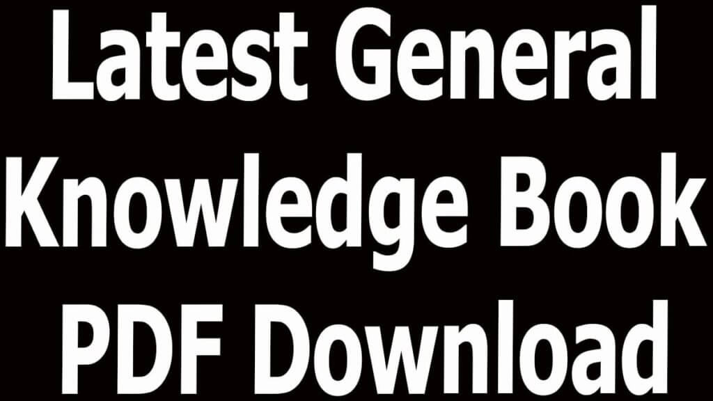 Latest General Knowledge Book PDF Download