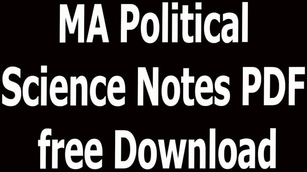 MA Political Science Notes PDF free Download