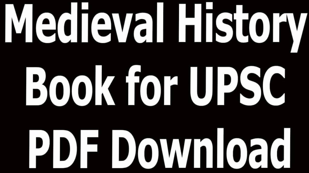 Medieval History Book for UPSC PDF Download