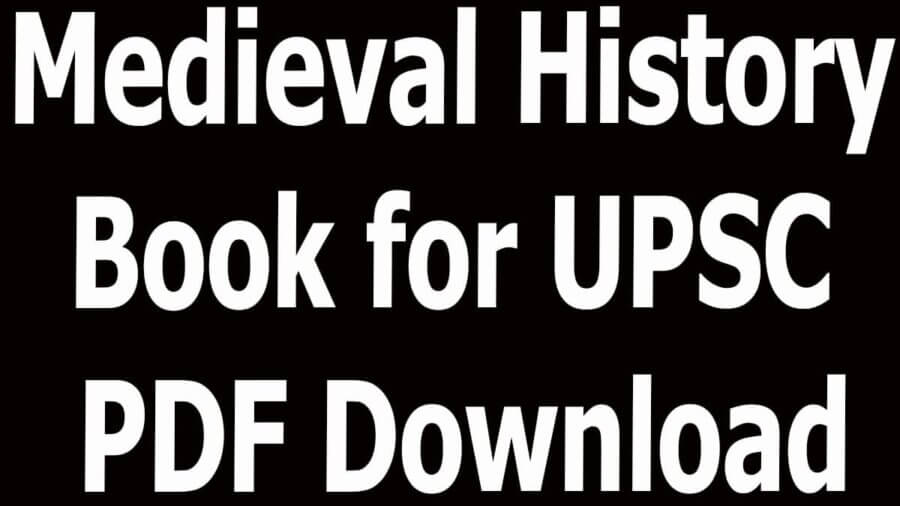 Medieval History Book for UPSC PDF Download