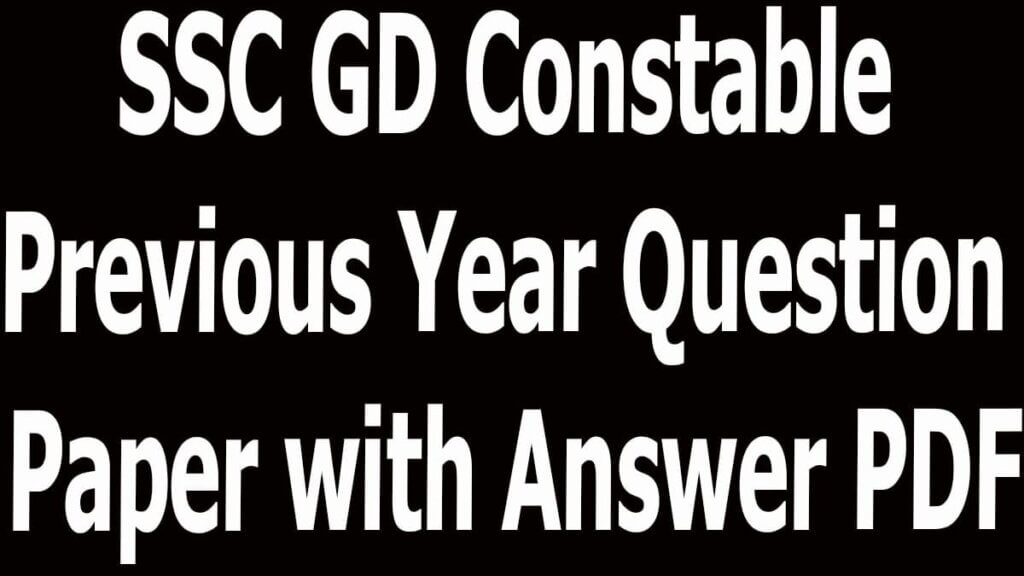 SSC GD Constable Previous Year Question Paper with Answer PDF