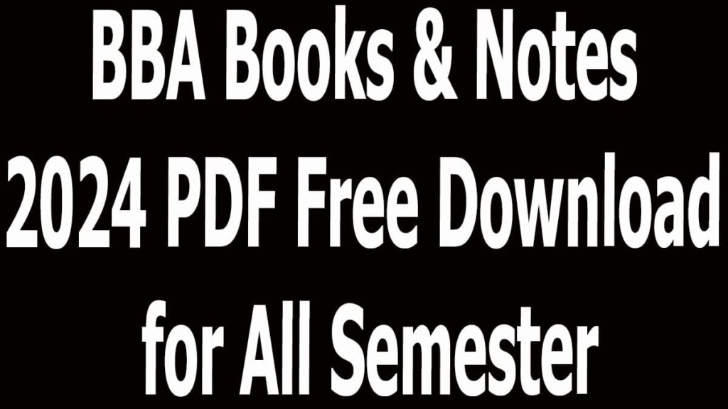 BBA Books & Notes 2024 PDF Free Download for All Semester