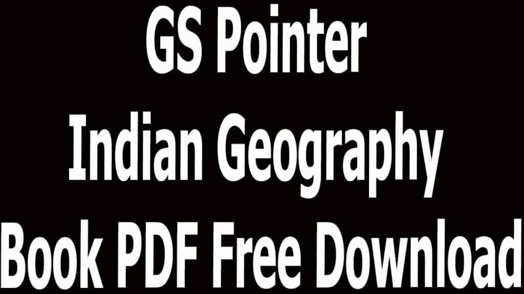 GS Pointer Indian Geography Book PDF Free Download
