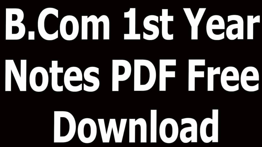 B.Com 1st Year Notes PDF Free Download