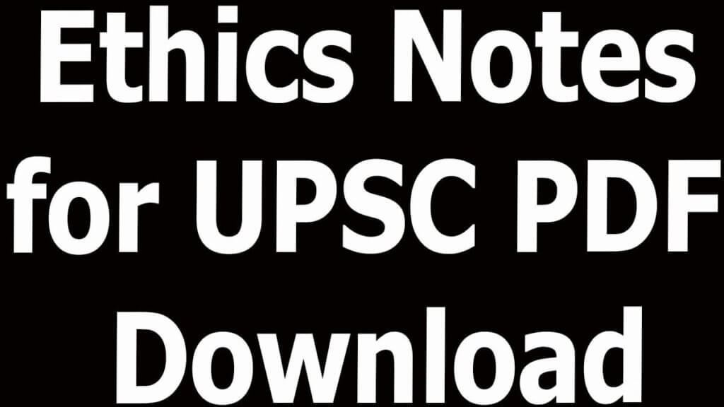 Ethics Notes for UPSC PDF Download