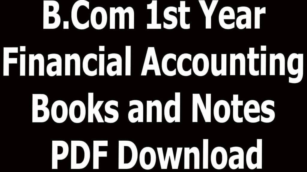 B.Com 1st Year Financial Accounting Books and Notes PDF Download