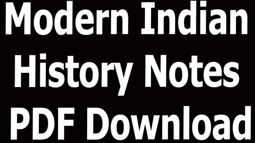 Modern Indian History Notes PDF Download