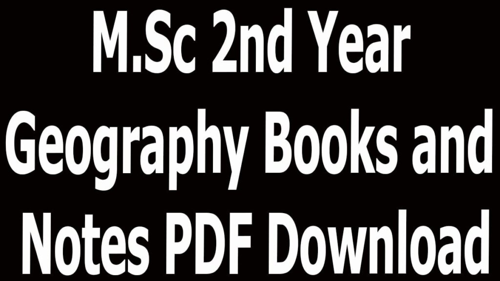 M.Sc 2nd Year Geography Books and Notes PDF Download