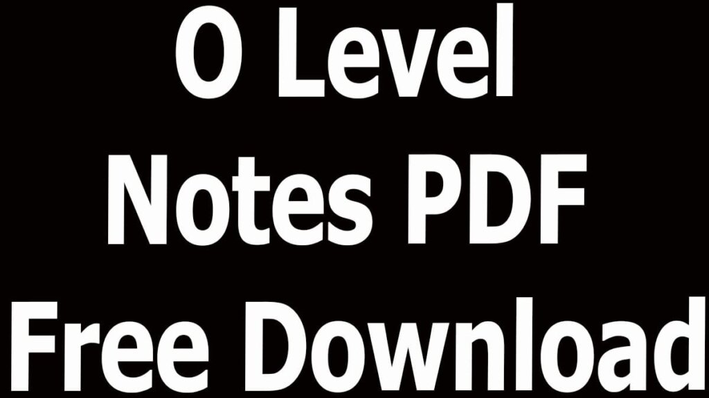 O Level Notes PDF Free Download