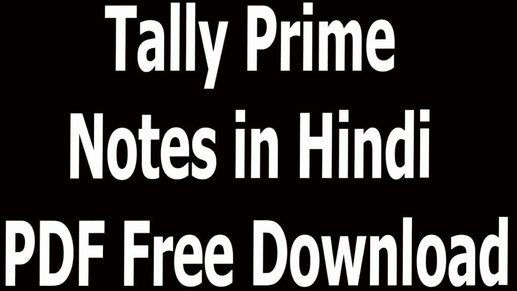 Tally Prime Notes in Hindi PDF Free Download